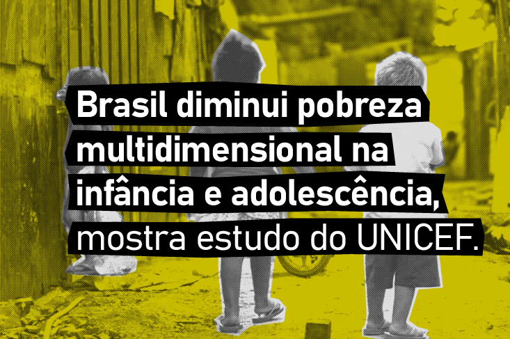 28,8 milhões de crianças ainda não têm direitos básicos garantidos